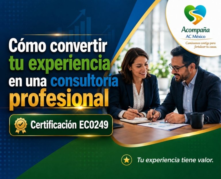 Cómo convertir tu experiencia en una consultoria profesional Certificación EC0249